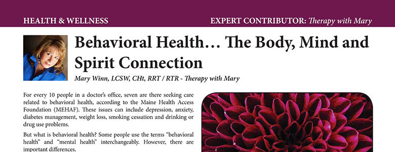 Behavioral Health… The Body Mind and Spirit Connection.